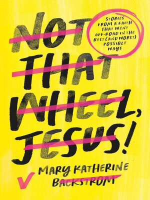 cover image of Not That Wheel, Jesus!